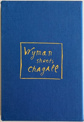 Lot 464 - WYMAN SHOOTS CHAGALL - SIGNED BILL WYMAN BOOK.