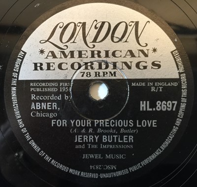 Lot 695 - JERRY BUTLER - FOR YOUR PRECIOUS LOVE - ORIGINAL UK 10" 78 RECORDING (LONDON HL 8697)