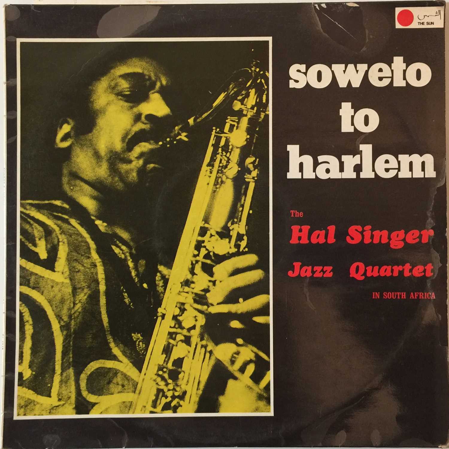 Lot 1053 - THE HAL SINGER JAZZ QUARTET - SOWETO TO HARLEM LP (ORIGINAL SOUTH AFRICAN RELEASE - THE SUN RECORDS GL 1849)