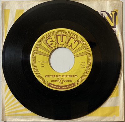 Lot 226 - SUN RECORDS COLLECTION - JOHNNY POWERS - WITH YOUR LOVE, WITH YOUR KISS - SUN 327