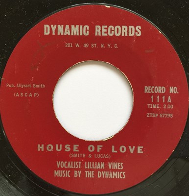 Lot 198 - LILLIAN VINES WITH THE DYNAMICS - HOUSE OF LOVE - DYNAMIC RECORDS 111.