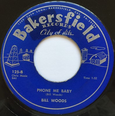 Lot 185 - BILL WOODS - PHONE ME BABY C/W SWEETHEARTS IN HEAVEN 7" (ORIGINAL US COPY - BAKERSFIELD 125)