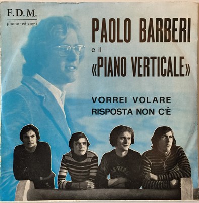 Lot 1029 - PAOLO BARBERI E IL PIANO VERTICALE - VORREI VOLARE 7" (FDM 1971)