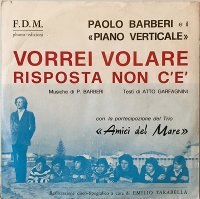 Lot 1029 - PAOLO BARBERI E IL PIANO VERTICALE - VORREI VOLARE 7" (FDM 1971)