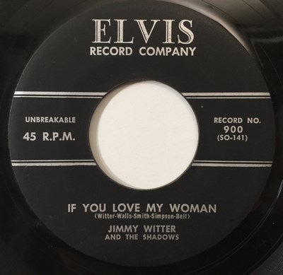 Lot 59 - JIMMY WITTER AND THE SHADOWS - IF YOU LOVE MY WOMAN 7" (ROCKIN R&B - ELVIS 900)