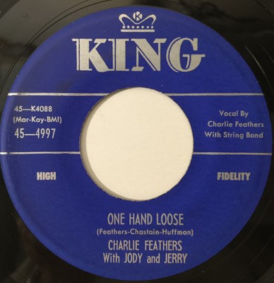 Lot 205 - CHARLIE FEATHERS - BOTTLE TO THE BABY / ONE HAND LOOSE 7" (KING - 4997)