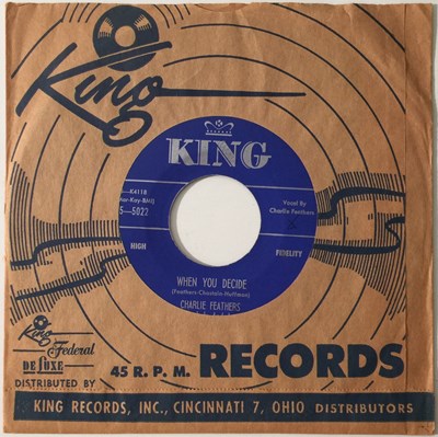 Lot 208 - CHARLIE FEATHERS - WHEN YOU DECIDE / NOBODYS WOMAN 7" (KING - 45-5022)