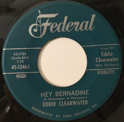 Lot 326 - EDDIE CLEARWATER - A REAL GOOD TIME/ HEY BERNADINE 7" (US ROCK N ROLL - FEDERAL 45-12463)