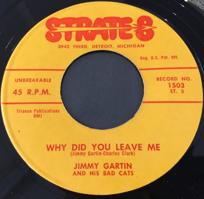 Lot 252 - JIMMY GARTIN AND HIS BAD CATS - WHY DID YOU LEAVE ME 7" (STRATE 8 1503 - ORIGINAL US RECORDING)