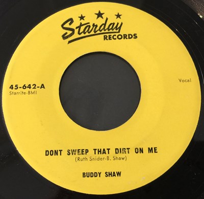 Lot 271 - BUDDY SHAW - DON'T SWEEP THAT DIRT ON ME 7" (STARDAY RECORDS 45-642 - ORIGINAL US COPY)