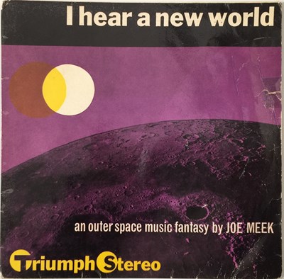 Lot 154 - JOE MEEK - I HEAR A NEW WORLD (PART 1) EP (ORIGINAL UK COPY - TRIUMPH RGX ST5000)