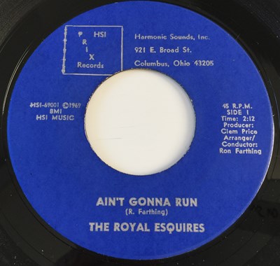 Lot 36 - THE ROYAL ESQUIRES - AIN'T GONNA RUN/ OUR LOVE USED TO BE 7" (US SOUL - PRIX HSI-69001)