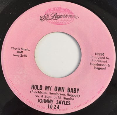 Lot 42 - JOHNNY SAYLES - I CAN'T GET ENOUGH/ HOLD MY OWN BABY 7" (US NORTHERN - ST LAWRENCE 1024)