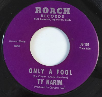 Lot 72 - TY KARIM - ONLY A FOOL/ I AIN'T LYING 7" (US NORTHERN - ROACH RECORDS JS-102)