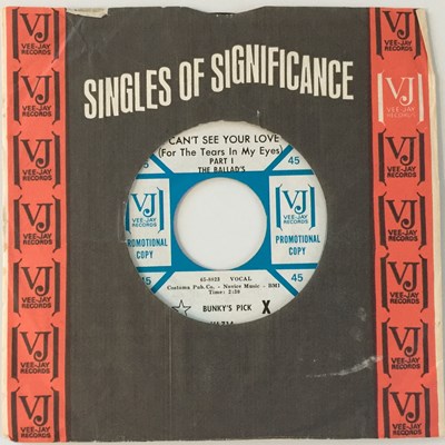 Lot 217 - THE BALLAD'S - I CAN'T SEE YOUR LOVE PT1/ PT2 7" (US PROMO - VEE-JAY VJ-714)