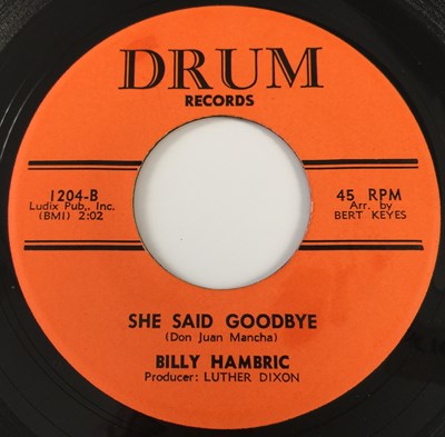 Lot 259 - BILLY HAMBRIC - SHE SAID GOODBYE 7" (DRUM RECORDS - 1204)