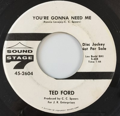 Lot 253 - TED FORD - YOU'RE GONNA NEED ME 7" (US PROMO - SOUND STAGE 45-2604)