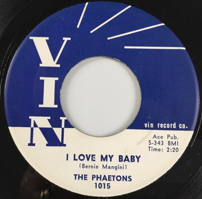 Lot 35 - THE PHAETONS - I LOVE MY BABY 7" (VIN RECORDS 1015 - ORIGINAL US RECORDING)