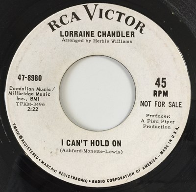 Lot 197 - LORRAINE CHANDLER - I CAN'T HOLD ON/ SHE DON'T WANT YOU 7" (US PROMO - RCA 47-8980)