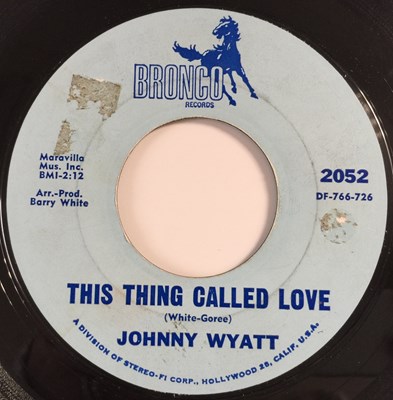 Lot 269 - JOHNNY WYATT - THIS THING CALLED LOVE 7" (US PROMO - BRONCO 2052)