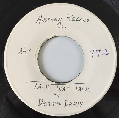 Lot 152 - DRITS & DRAVY - TALK THAT TALK 7" (TEST PRESSING - ANOTHER RECORD CO. - AL1007)