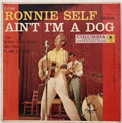 Lot 254 - RONNIE SELF - AIN'T I'M A DOG 7" EP (US ROCKABILLY - COLUMBIA B-2149)