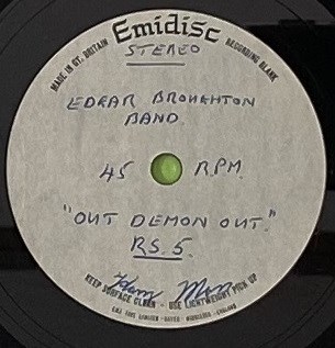 Lot 742 - EDGAR BROUGHTON BAND - OUT DEMON OUT & KEEP THEM FREAKS A ROLLING - ORIGINAL UK 7" EMIDISC ACETATE RECORDINGS.