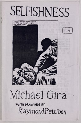 Lot 104 - SWANS INTEREST - MICHAEL GIRA - SELFISHNESS WITH DRAWINGS BY RAYMOND PETTIBON.