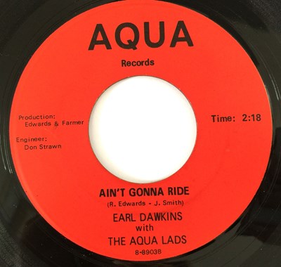 Lot 138 - EARL DAWKINS WITH THE AQUA LADS - AIN'T GONNA RIDE 7" (AQUA RECORDS - 8-8903)