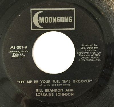 Lot 67 - BILL BRANDON AND LORRAINE JACKSON - LET ME BE YOUR FULL TIME GROOVER 7" (US NORTHERN - MOONSONG MS-001)