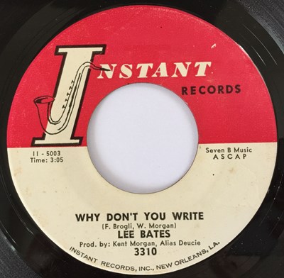 Lot 84 - LEE BATES - WHY DON'T YOU WRITE 7" (ORIGINAL US COPY - INSTANT RECORDS 3310)