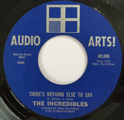 Lot 250 - THE INCREDIBLES - THERE'S NOTHING ELSE TO SAY 7" (AUDIO ARTS! 60,006)