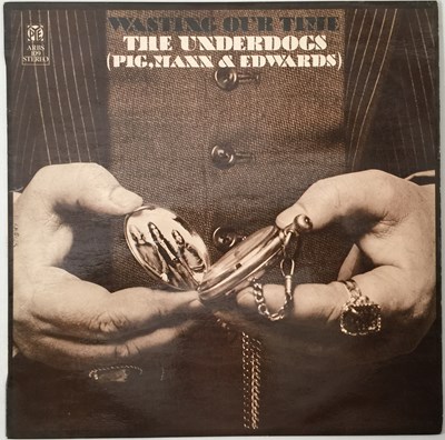 Lot 203 - THE UNDERDOGS (PIG, MANN & EDWARDS) - WASTING OUR TIME LP (PYE RECORDS - ARBS 109)