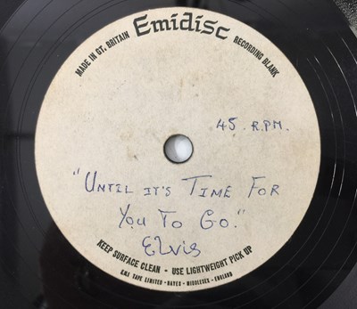 Lot 991 - ELVIS PRESLEY - UNTIL IT'S TIME FOR YOU TO GO 7" - ORIGINAL UK EMIDISC ACETATE RECORDING