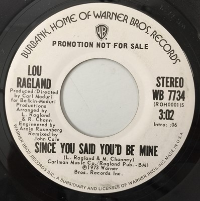 Lot 201 - LOU RAGLAND - SINCE YOU SAID YOU'D BE MINE 7" (PROMO - WB 7734)