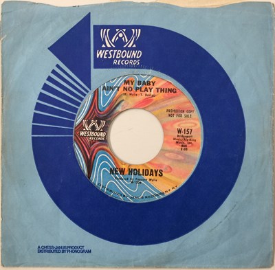 Lot 228 - NEW HOLIDAYS - MY BABY AIN'T NO PLAY THING 7" (PROMO - WESTBOUND RECORDS W-157)