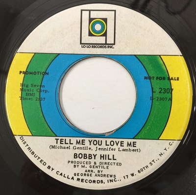 Lot 234 - BOBBY HILL - TELL ME YOU LOVE ME 7" (LO LO RECORDS INC - PROMO - L 2307)