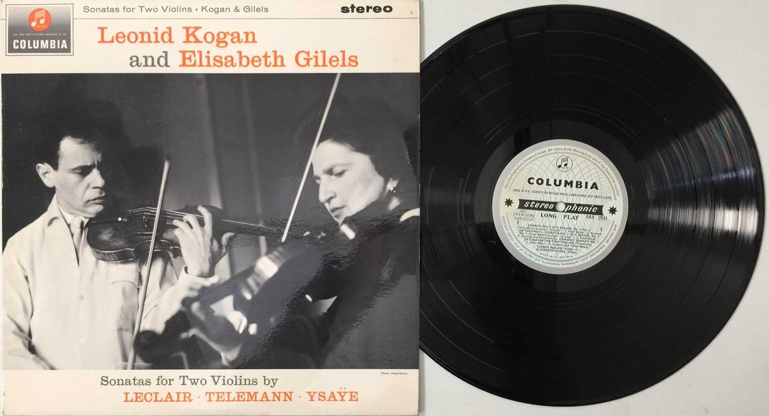 Lot 300 - LEONID KOGAN & ELISABETH GILELS - SONATAS FOR TWO VIOLINS LP (UK STEREO OG - COLUMBIA - SAX 2531)