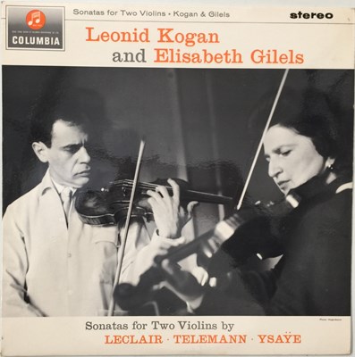 Lot 300 - LEONID KOGAN & ELISABETH GILELS - SONATAS FOR TWO VIOLINS LP (UK STEREO OG - COLUMBIA - SAX 2531)