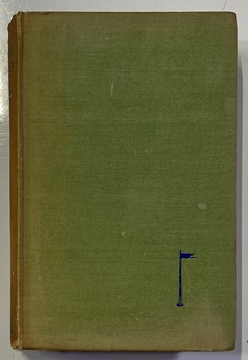 Lot 238 - BERNARD DARWIN - OUT OF THE ROUGH, 1932 - SIGNED AND DEDICATED.