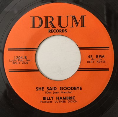 Lot 37 - BILLY HAMBRIC - SHE SAID GOODBYE/ I FOUND TRUE LOVE 7" (US NORTHERN - DRUM RECORDS - 1204)