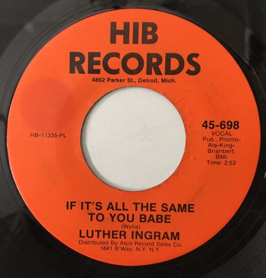 Lot 61 - LUTHER INGRAM - IF IT'S ALL THE SAME TO YOU BABE/ EXUS TRACK 7" (US REISSUE - HIB RECORDS - 45-698)