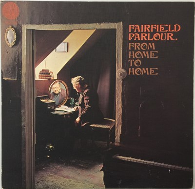Lot 303 - FAIRFIELD PARLOUR - FROM HOME TO HOME LP (ORIGINAL UK PRESSING - 6360 001)