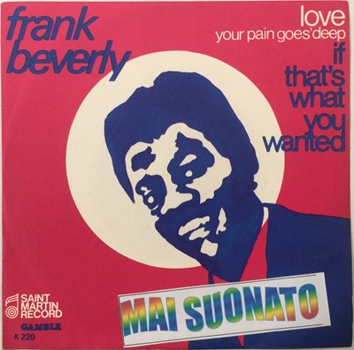 Lot 74 - FRANK BEVERLY AND THE BUTLERS - LOVE (YOUR PAIN GOES DEEP)/ IF THAT'S WHAT YOU WANTED 7" (ITALIAN PRESS - GAMBLE - KA 220)
