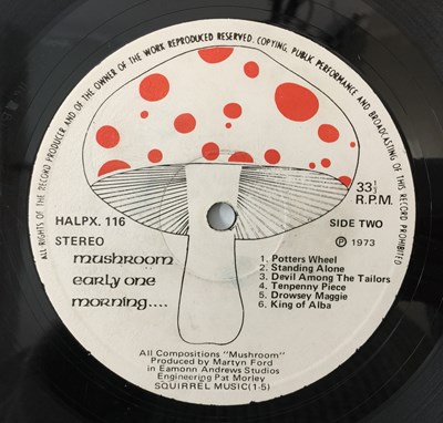 Lot 392 - MUSHROOM - EARLY ONE MORNING... LP (HALPX 116 - IRISH ORIGINAL PRESSING)