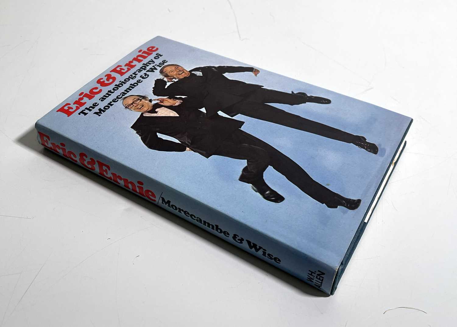Lot 52 - MORECAMBE AND WISE - AN AUTOBIOGRAPHY SIGNED BY JOHN LE MESURIER, MORECAMBE AND WISE AND JOHN SPEIGHT..