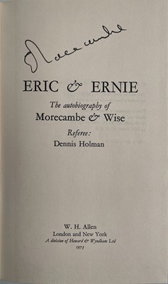 Lot 52 - MORECAMBE AND WISE - AN AUTOBIOGRAPHY SIGNED BY JOHN LE MESURIER, MORECAMBE AND WISE AND JOHN SPEIGHT..