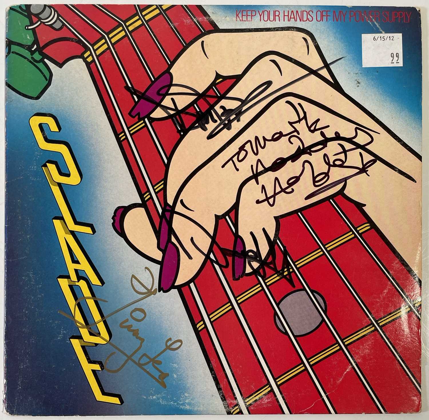 Lot 247 - SLADE - FULLY SIGNED 'KEEP YOUR HANDS OFF..'