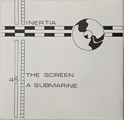 Lot 11 - INERTIA - THE SCREEN/ A SUBMARINE 7" (UK ORIGINAL W/ LETTER - ERT-1)
