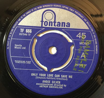 Lot 747 - ANDEE SILVER - ONLY YOUR LOVE CAN SAVE ME 7" (FONTANA - TF 666)